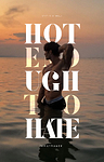hot enough to hate 2